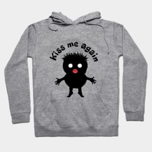 Kiss me again Hoodie